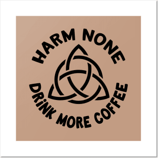 Harm None Drink More Coffee Triquetra Cheeky Witch® Posters and Art